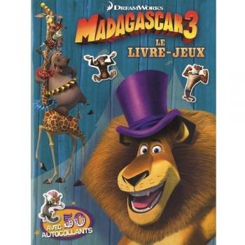 Madagascar 3 : le livre-jeux