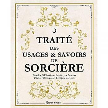 Traité des usages et savoirs de sorcière