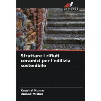 Kumar, Kaushal: Sfruttare i rifiuti ceramici per l'edilizia sostenibile