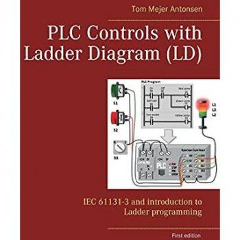 Antonsen, Tom Mejer: PLC Controls with Ladder Diagram (LD)