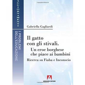 Il gatto con gli stivali. Un eroe borghese che piace ai bambini. Ricerca su fiaba e inconscio