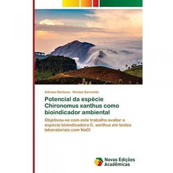 Barbosa, Adriano: Potencial da espécie Chironomus xanthus como bioindicador ambiental