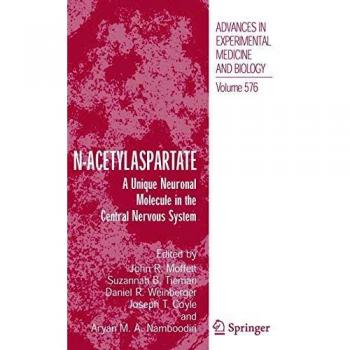 N-Acetylaspartate: A Unique Neuronal Molecule in the Central Nervous System