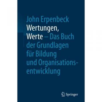 Wertungen, Werte – Das Buch der Grundlagen für Bildung und Organisationsentwicklung