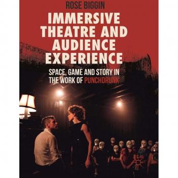 Immersive Theatre and Audience Experience