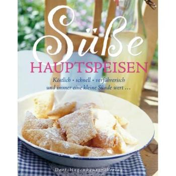 Süsse Hauptspeisen