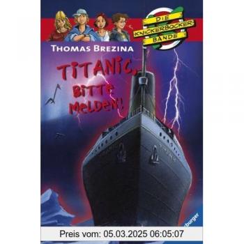 Die Knickerbocker-Bande 28: Titanic, bitte melden!