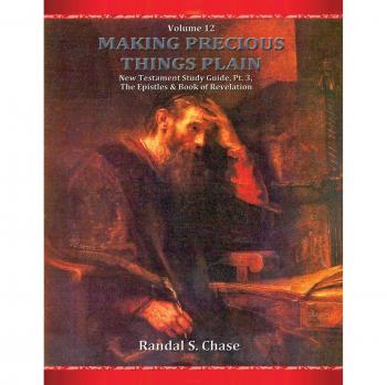 New Testament Study Guide, Pt. 3: The Epistles and Book of Revelation: The Epistles and Book of Revelation