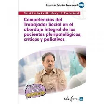 COMPETENCIAS DEL TRABAJADOR SOCIAL EN EL ABORDAJE INTEGRAL DE LOS PACIENTES PLURIPATOLÓGICOS