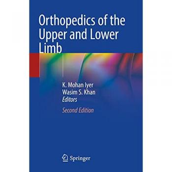 Orthopedics of the Upper and Lower Limb, Fachbücher von Wasim S. Khan, K. Mohan Iyer