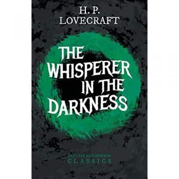 The Whisperer in Darkness (Fantasy and Horror Classics)