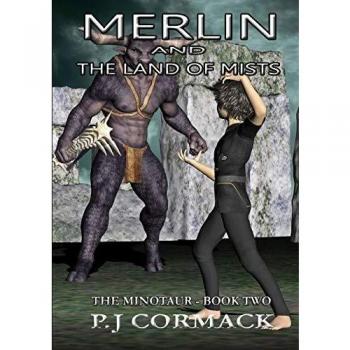Merlin and the Land of Mists Book Two: The Minotaur