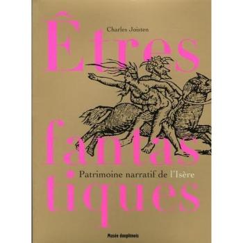 Etres fantastiques du Dauphiné
