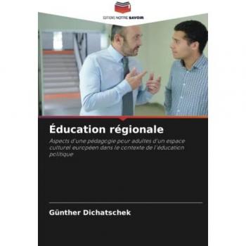 Éducation régionale: Aspects d'une pédagogie pour adultes d'un espace culturel européen dans le contexte de l'éducation politique