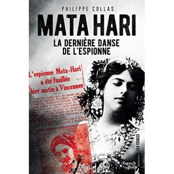Philippe Collas Mata Hari : La Dernière Danse De L'Espionne
