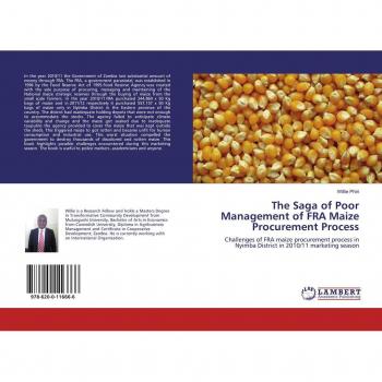 The Saga of Poor Management of FRA Maize Procurement Process