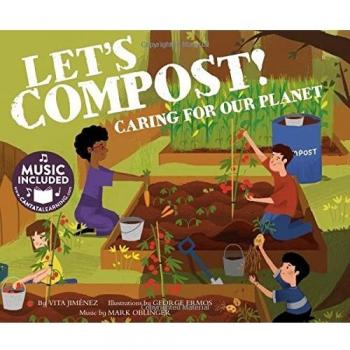 Lets Compost!: Caring for Our Planet