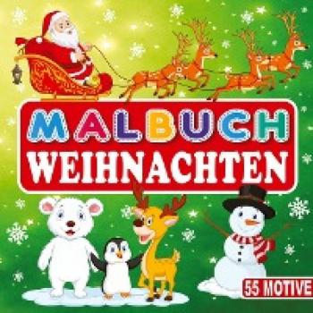 MALBUCH WEIHNACHTEN 55 MOTIVE: Zauberhaftes Weihnachtsbuch für Kinder. Ausmalbuch für Mädchen und Jungen. Kreativität für eine stimmungsvolle Weihnachtszeit mit 55 großartigen Ausmalbildern.