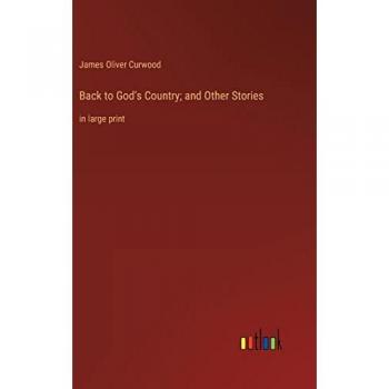 Back to God's Country; and Other Stories: in large print