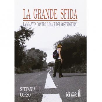 La grande sfida. La mia vita contro il male dei nostri giorni