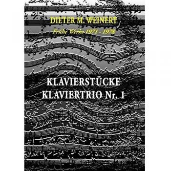 Klavierstücke + Klaviertrio Nr. 1: Frühe Werke 1971