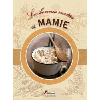 LES BONNES RECETTES DE MAMIE