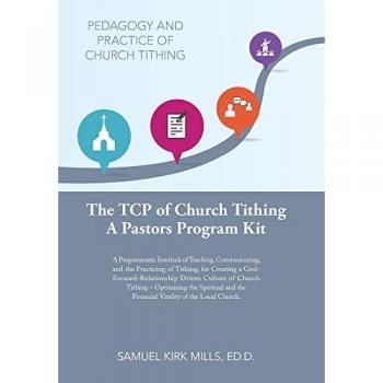 Mills Ed. D., Samuel Kirk: The Tcp of Church Tithing