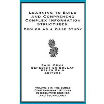 Learning to Build and Comprehend Complex Information Structures: Prolog as a Case Study