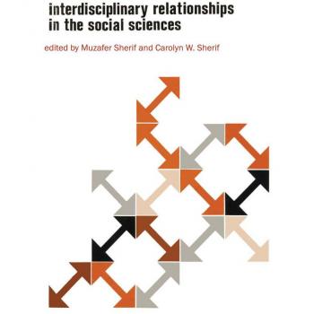 Interdisciplinary Relationships in the Social Sciences