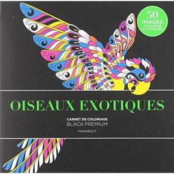 Oiseaux Exotiques : Carnet De Coloriages Black Premium