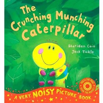 The Crunching Munching Caterpillar (Very Noisy... by Cain, Sheridan Novelty book