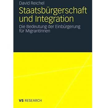 Staatsbürgerschaft und Integration: Die Bedeutung der Einbürgerung für MigrantInnen