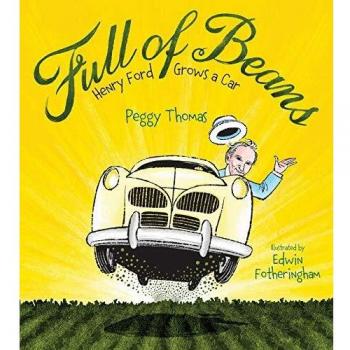 Full of Beans: Henry Ford Grows a Car