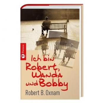Ich bin Robert, Wanda und Bobby: Der Mann mit den elf Persönlichkeiten