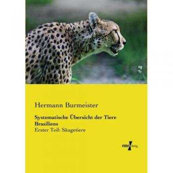 Systematische übersicht der tiere brasiliens.