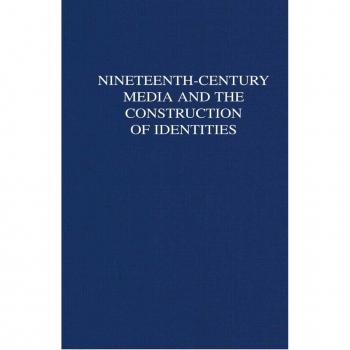 Vitalsource Technologies, Inc. Nineteenth-century Media And The Construction Of Identities