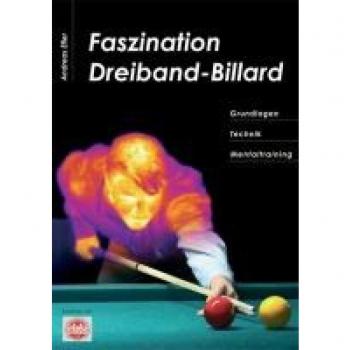 Dreiband-Billard: Grundlagen, Technik, Mentaltraining