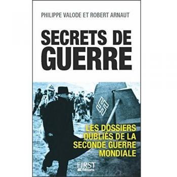 secrets de guerre ; les dossiers oubliés de la Seconde Guerre Mondiale