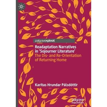 Readaptation Narratives in 'Sojourner Literature'
