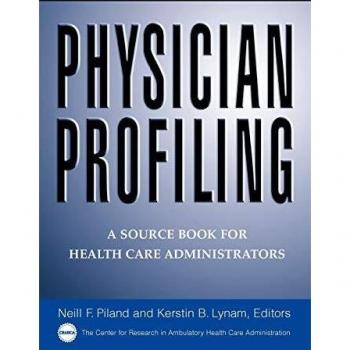 Neil F. Piland Physician Profiling: A Source Book For Health Care Administrators (The Jossey-Bass Health Series)
