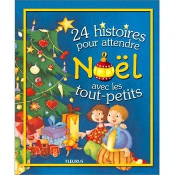 24 histoires pour attendre Noël avec les tout-petits