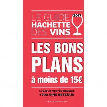 Guide Hachette des vins 2017 compact: les bons plans à moins de 15 
