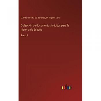 Sainz de Baranda, D. Pedro: Colección de documentos inéditos para la historia de España