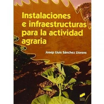 INSTALACIONES E INFRAESTRUCTURAS PARA LA ACTIVIDAD AGRARIA