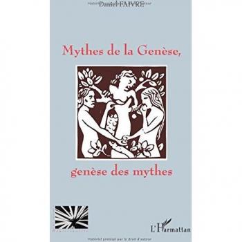 Mythes de la Genèse, genèse des mythes