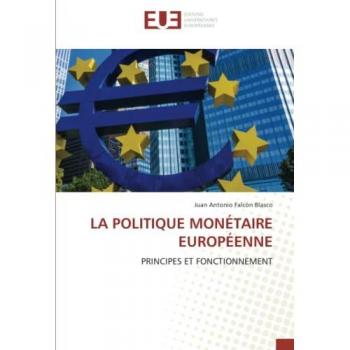LA POLITIQUE MONÉTAIRE EUROPÉENNE: PRINCIPES ET FONCTIONNEMENT
