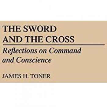 The Sword and the Cross: Reflections on Command and Conscience
