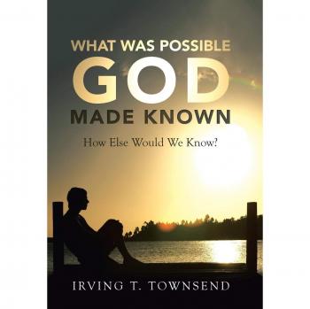 What Was Possible God Made Known