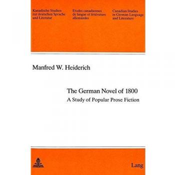 The German Novel of 1800: A Study of Popular Prose Fiction