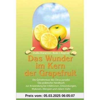 Das Wunder im Kern der Grapefruit | Bodo J. Baginski, Shalila Sharamon | German | Buch